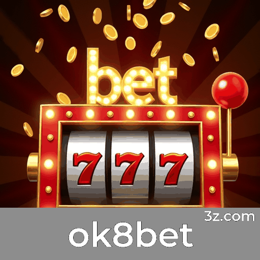 ok8bet: Seu Cassino Online e Apostas Seguras